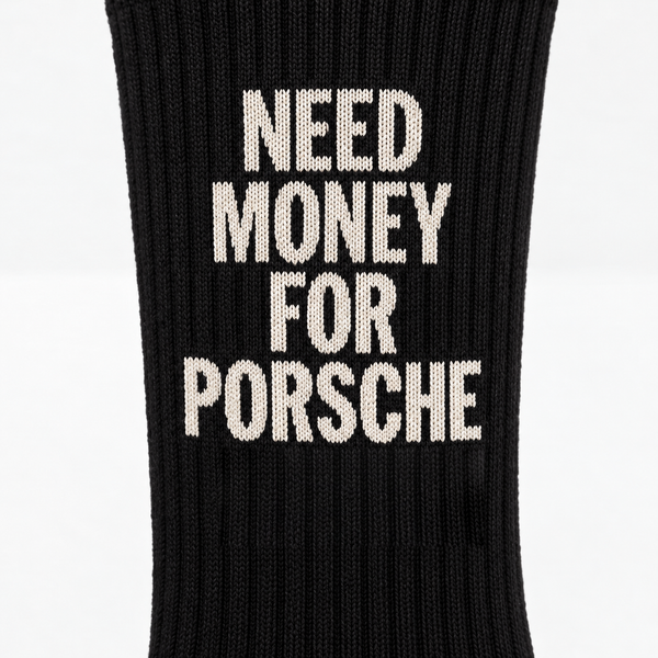 Need Money For Porsche Socks, black