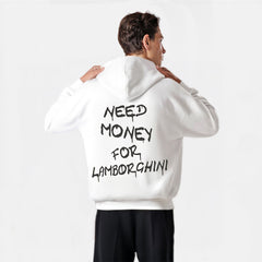Need Money For Lamborghini Sweatshirt