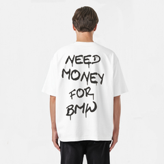 Need Money For BMW T-shirt