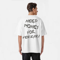 Need Money For Ferrari T-shirt